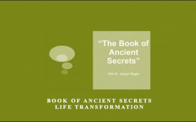 Book of Ancient Secrets: Life Transformation