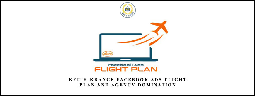 Keith Krance Facebook Ads Flight Plan and Agency Domination
