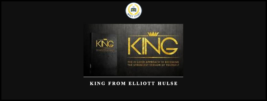 King from Elliott Hulse