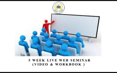 5 Week Live Web Seminar (Video & WorkBook )