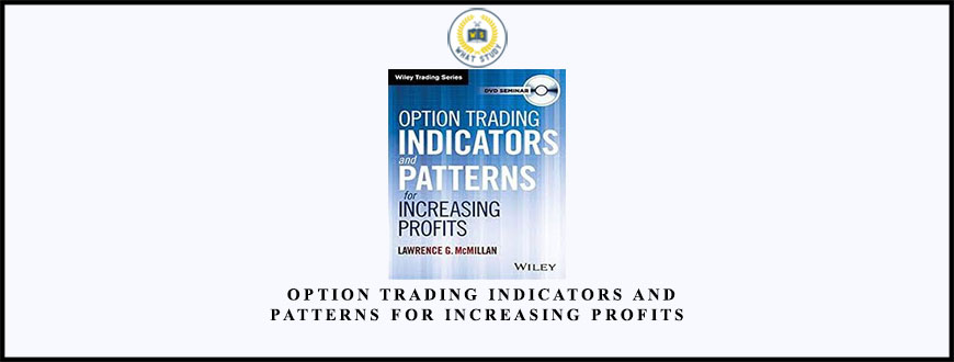 Larry McMillan Option Trading Indicators and Patterns for Increasing Profits