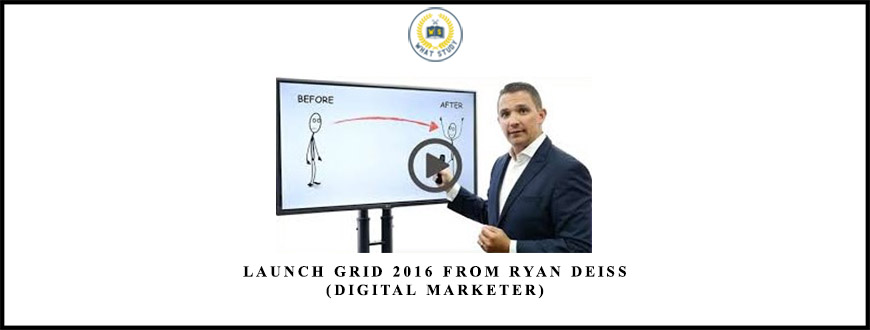 Launch Grid 2016 from Ryan Deiss (Digital Marketer)