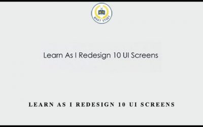 Learn As I Redesign 10 UI Screens