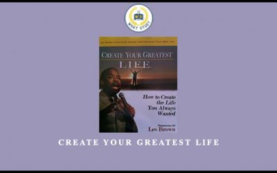 Create Your Greatest Life