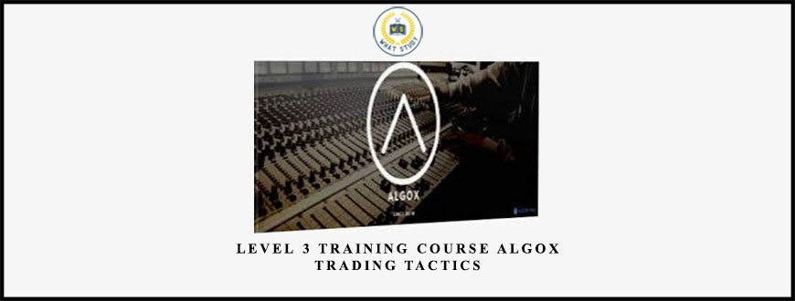 Level 3 Training Course AlgoX Trading Tactics