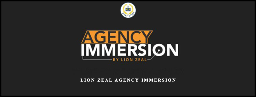 Lion Zeal Agency Immersion