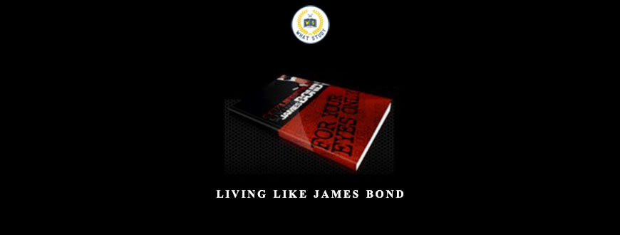 Living Like James Bond by Derek Johanson