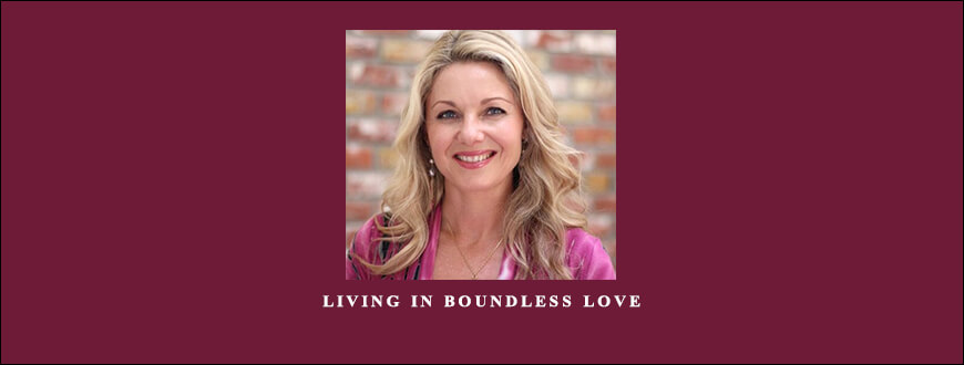 Living in Boundless Love from Miranda Macpherson