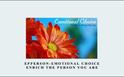 Emotional Choice: Enrich the Person You Are