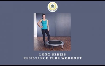Long Series – Resistance Tube Workout