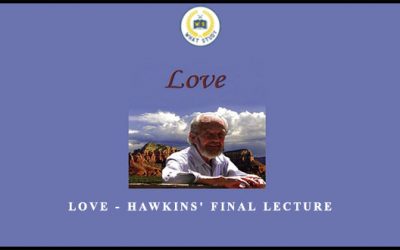 Love – Hawkins’ Final Lecture