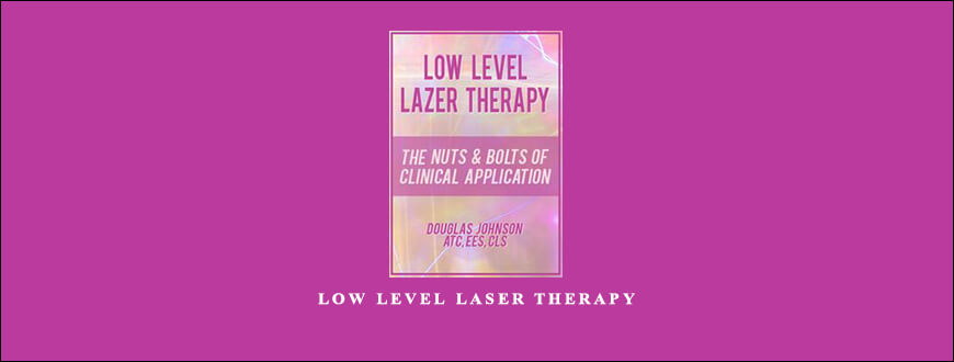 Low Level Laser Therapy from Doug Johnson