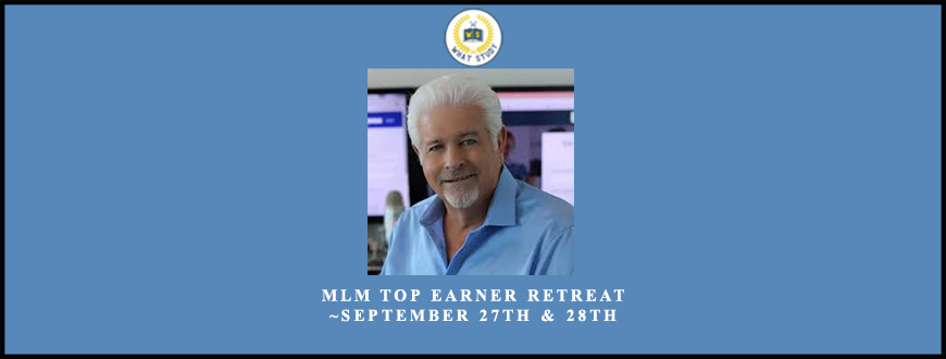 MLM Top Earner Retreat ~September 27th & 28th from Max Steingart