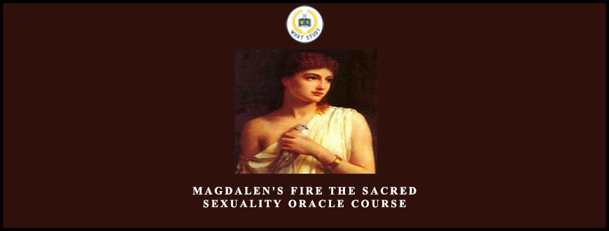 Magdalen’s Fire The Sacred Sexuality Oracle Course by Jennifer Posada