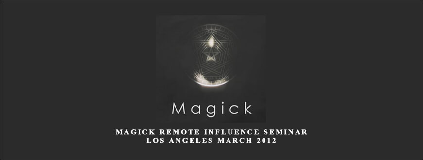 Magick Remote Influence Seminar – Los Angeles March 2012 by Ross Jeffries