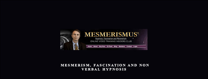 Marco Paret – Mesmerism, Fascination and non verbal Hypnosis