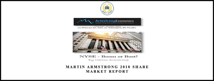 Martin Armstrong 2018 Share Market Report