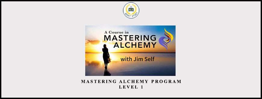 Mastering Alchemy Program Level 1 from Jim Self
