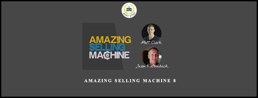 Matt Clark and Jason Katzenback Amazing Selling Machine 8
