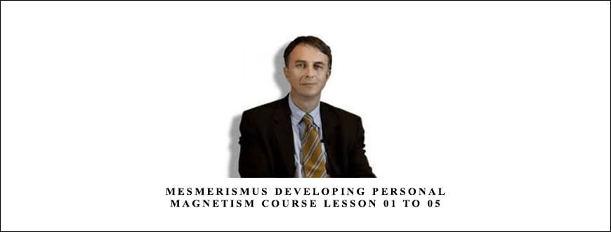 Mesmerismus Developing Personal Magnetism Course Lesson 01 to 05 from Marco Paret