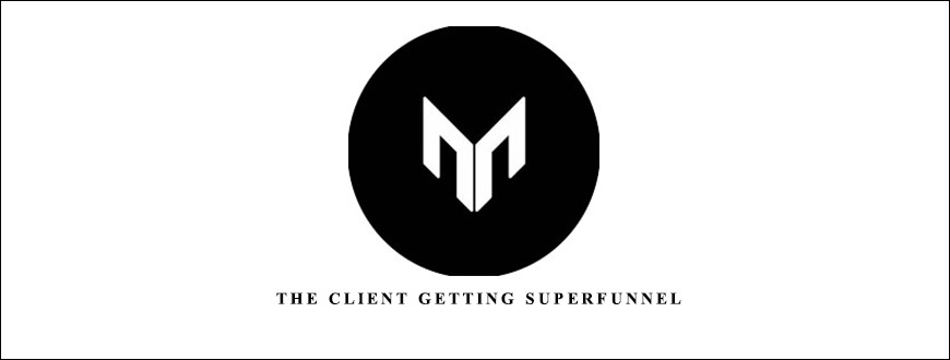 Mike Kabbani – The Client Getting SuperFunnel