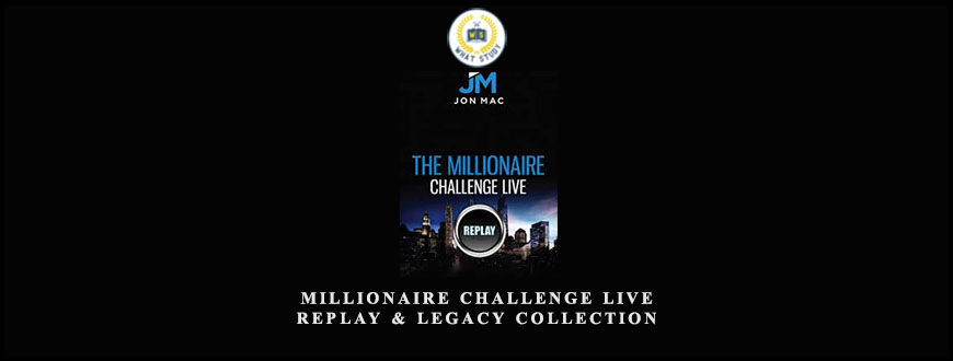 Millionaire Challenge LIVE Replay & Legacy Collection from Jon Mac