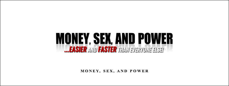Money, Sex, and Power from Scott Bolan