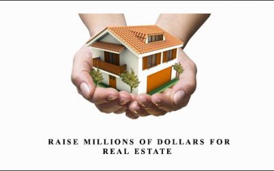 Raise Millions of Dollars for Real Estate