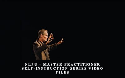 NLPU – Master Practitioner Self-Instruction Series Video Files