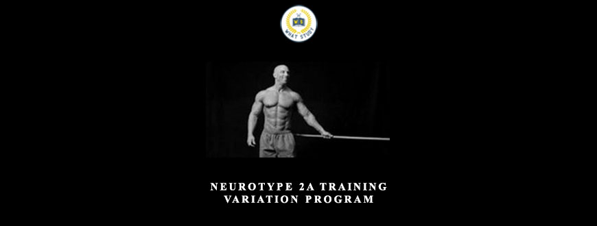 Neurotype 2A Training variation program by Christian Thibaudeau