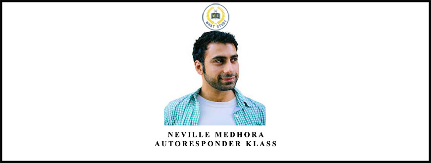 Neville Medhora – Autoresponder Klass