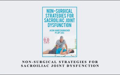 Non-Surgical Strategies for Sacroiliac Joint Dysfunction