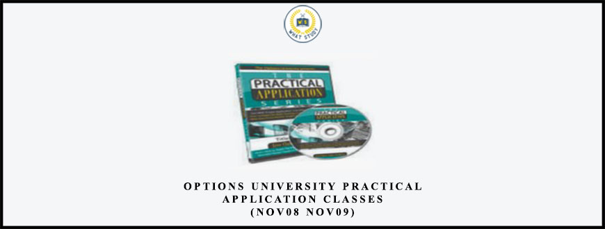 Options University Practical Application Classes (Nov08 Nov09)