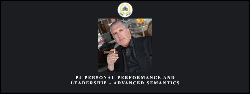 P4 Personal Performance and Leadership – Advanced Semantics by Joseph Riggio