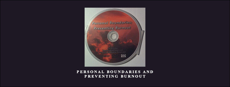 Personal Boundaries and Preventing Burnout by Steve Andreas