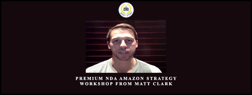 Premium NDA Amazon Strategy Workshop from Matt Clark