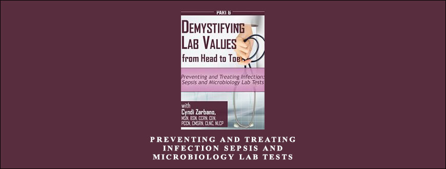 Preventing and Treating Infection Sepsis and Microbiology Lab Tests by Cyndi Zarbano