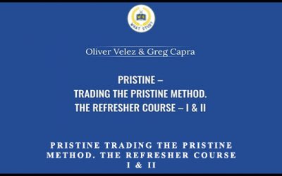Pristine – Trading the Pristine Method. The Refresher Course – I & II