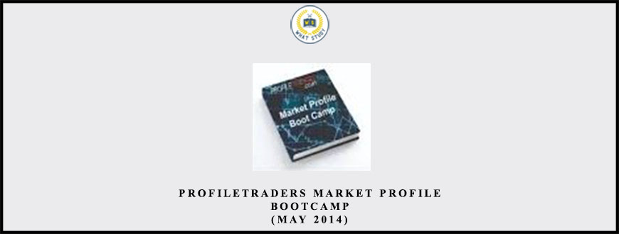 ProfileTraders Market Profile Bootcamp (May 2014)
