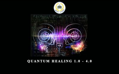 Quantum Healing 1.0 – 4.0