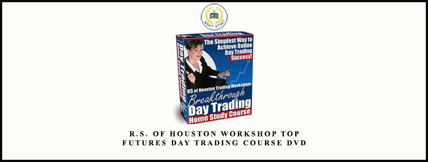 R.S. of Houston Workshop Top Futures Day Trading Course DVD