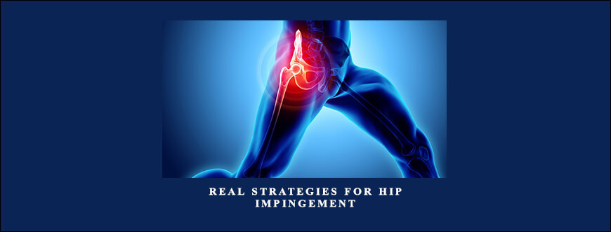 REAL Strategies for Hip Impingement by Adam Wolf