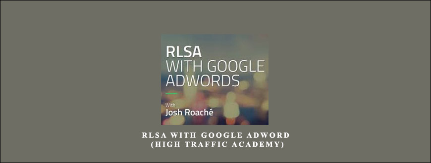 RLSA with Google Adword from Josh Roache (High Traffic Academy)