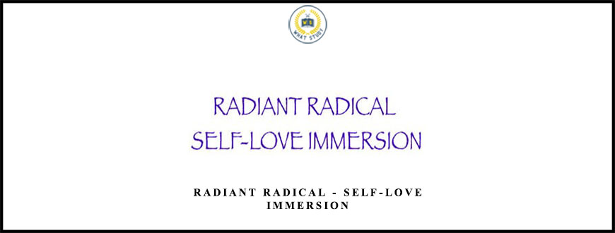 Radiant Radical – Self-Love Immersion