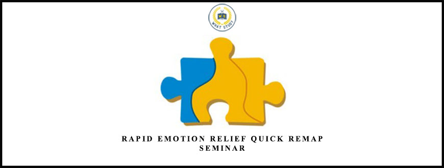 Rapid Emotion Relief Quick REMAP Seminar by Steve Reed