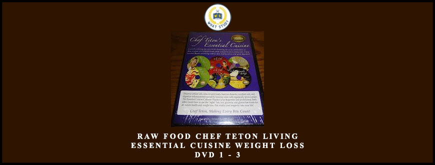 Raw Food Chef Teton Living Essential Cuisine Weight Loss DVD 1 – 3