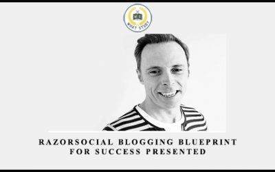 RazorSocial’s – Blogging Blueprint for Success presented