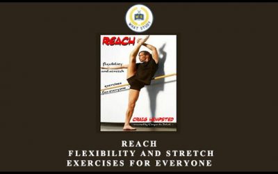 Reach – Flexibility and Stretch Exercises For Everyone