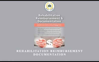 Rehabilitation Reimbursement & Documentation
