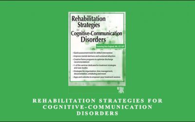 Rehabilitation Strategies for Cognitive-Communication Disorders